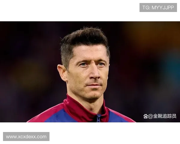 罗伯特莱万多夫斯基引领欧洲锋线风暴再塑足球进攻新格局 罗伯特莱万多夫斯基引领欧洲锋线风暴再塑足球进攻新格局