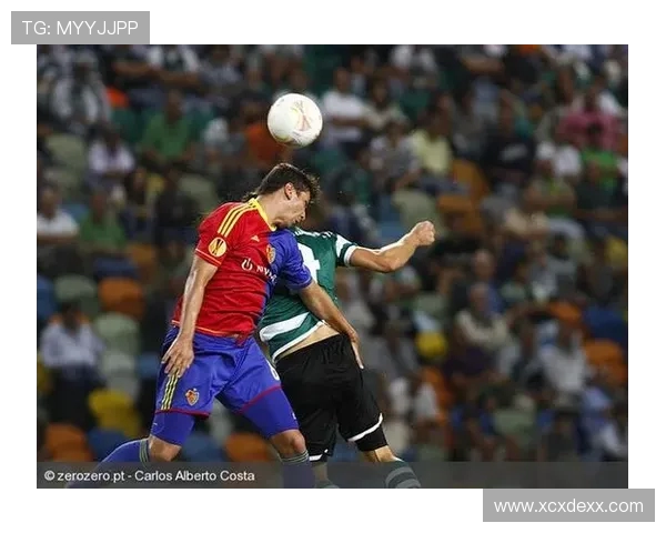 巴塞尔足球队迎战里斯本竞技队精彩对决展望与分析 巴塞尔足球队迎战里斯本竞技队精彩对决展望与分析